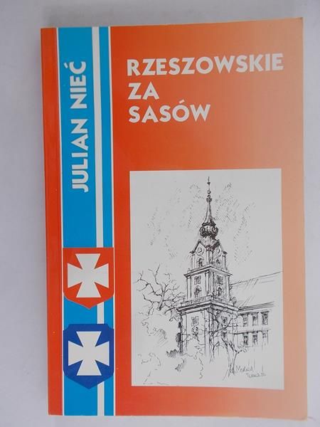 Nieć Julian - Rzeszowskie za Sasów