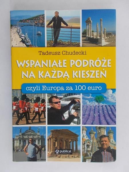 Chudecki Tadeusz - Wspaniałe podróże na każdą kieszeń