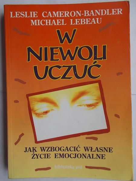 Cameron-Bandler Leslie - W niewoli uczuć