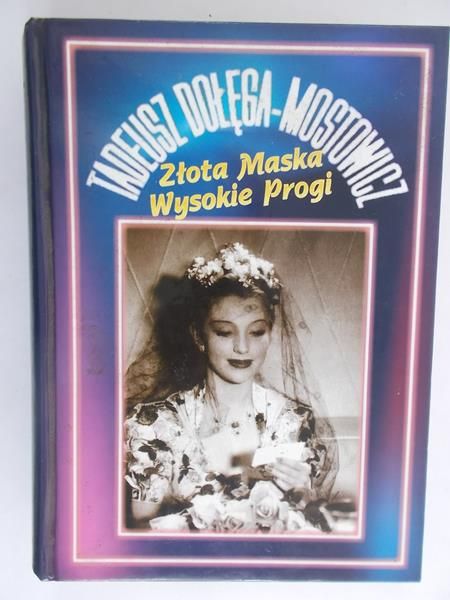 Dołęga - Mostowicz Tadeusz - Złota maska / Wysokie progi