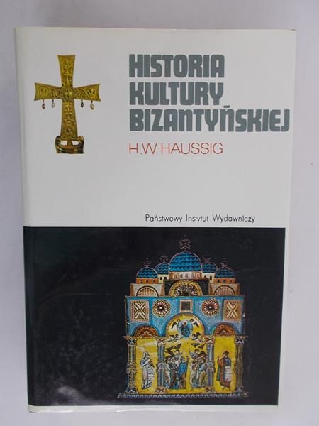 Haussig H. W. - Historia kultury bizantyńskiej