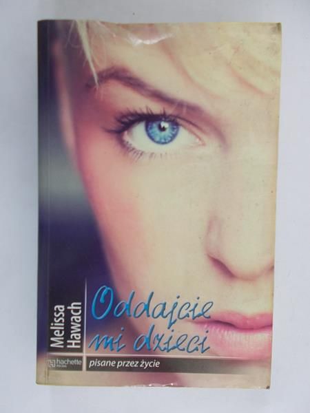 Hawach Melissa - Oddajcie mi dzieci