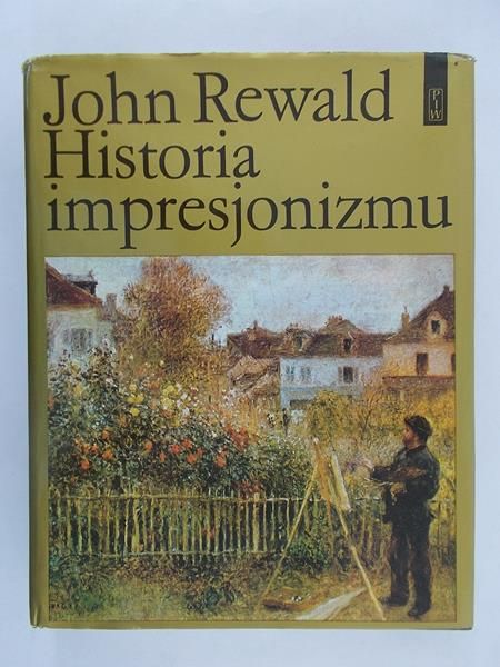 Rewald John  - Historia impresjonizmu
