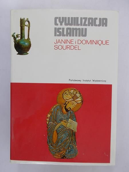 Sourdel Janine i Dominique - Cywilizacja Islamu