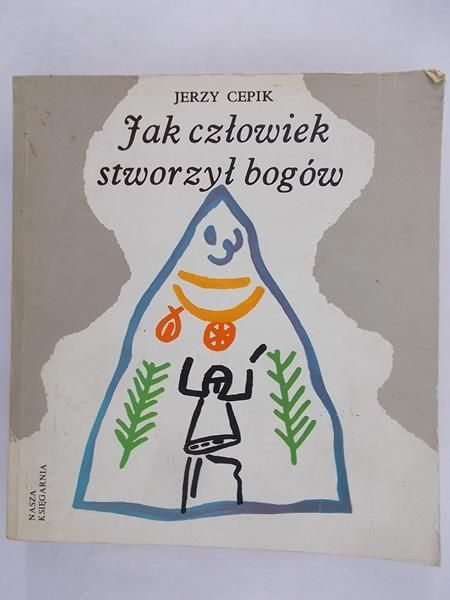 Cepik  Jerzy - Jak człowiek stworzył bogów