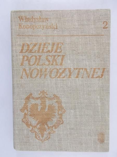 Konopczyński Władysław - Dzieje Polski nowożytnej