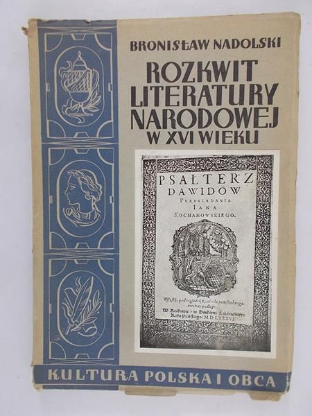 Nadolski Bronisław - Rozkwit Literatury Narodowej w XVI wieku 1938 r