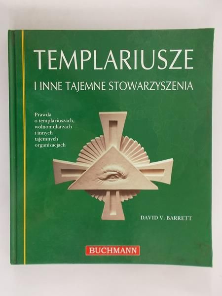 Barrett V. David - Templariusze i inne tajemnice stowarzyszenia.