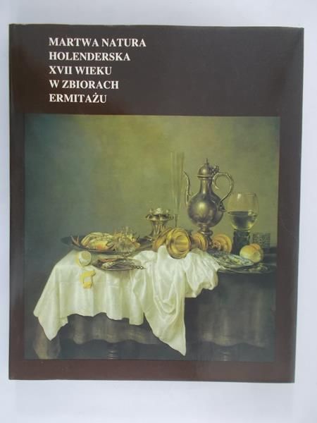 Fechner Elena  - Martwa natura holenderska XVII wieku