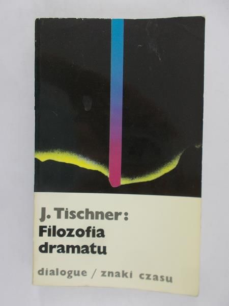 Tischner J. - Filozofia dramatu