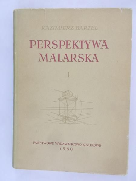 Bartel Kazimierz - Perspektywa malarska, Tom I
