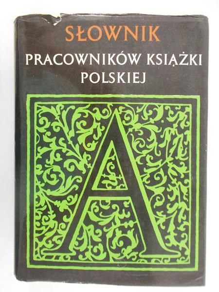 Treichel Irena (red.) - Słownik pracowników książki polskiej