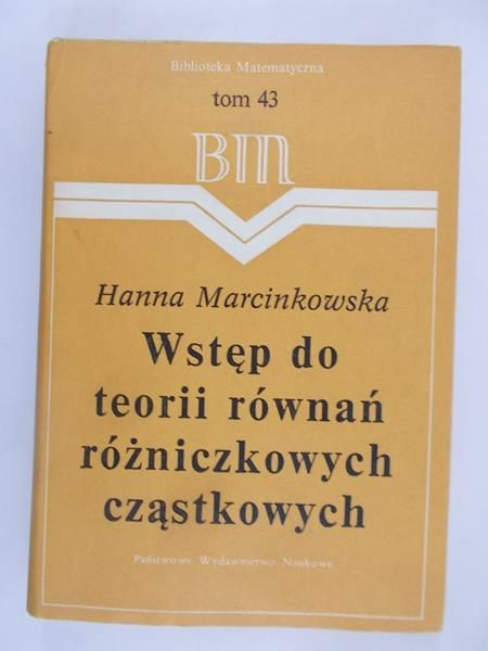 Marcinkowska Hanna - Wstęp do teorii równań różniczkowych cząstkowych