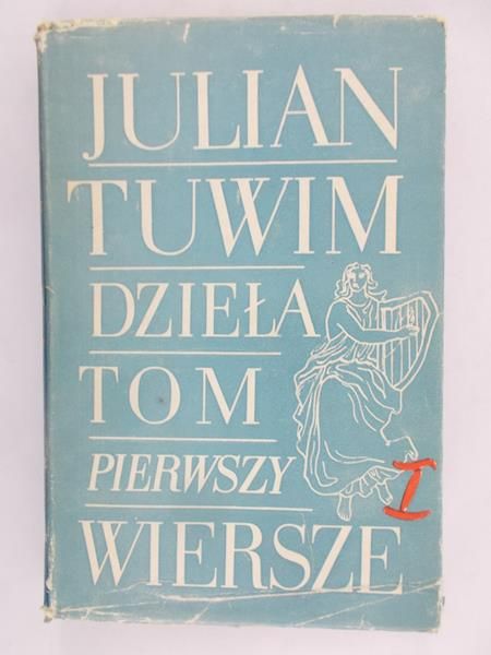 Tuwim Julian - Dzieła, tom I – Wiersze 1