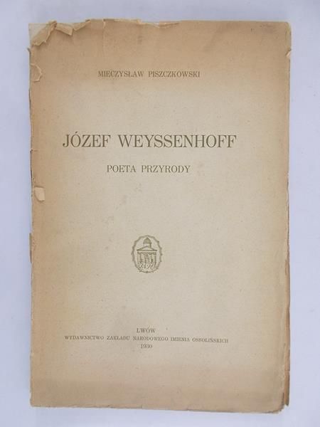 Piszczkowski Mieczysław - Józef Weyssenhoff. Poeta przyrody, 1930 r.