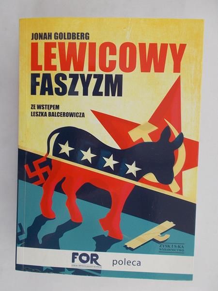 Goldberg Jonah - Lewicowy faszyzm