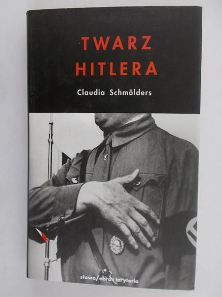 Schmolders Claudia - Twarz Hitlera