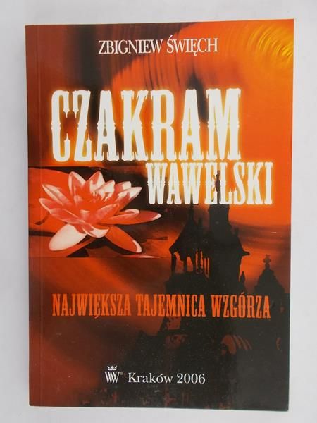 Święch Zbigniew - Czakram wawelski