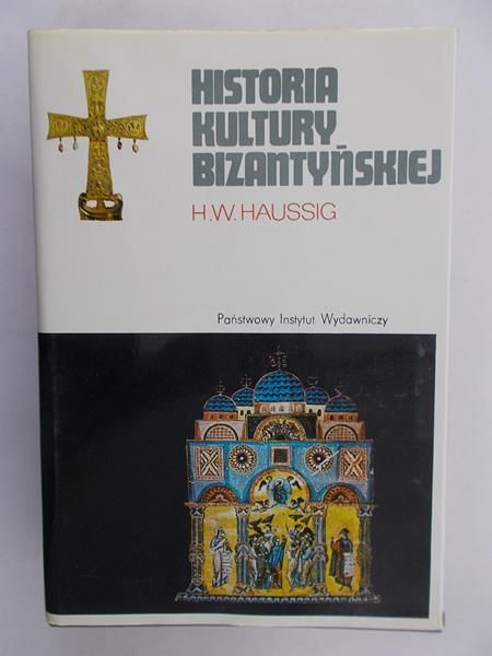 Haussig H. W. - Historia kultury bizantyńskiej