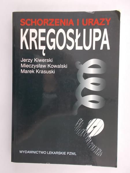 Kiwerski Jerzy - Schorzenia i Urazy Kręgosłupa