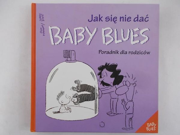 Kirkman Rick - Baby blues. Jak się nie dać.Poradnik dla rodziców