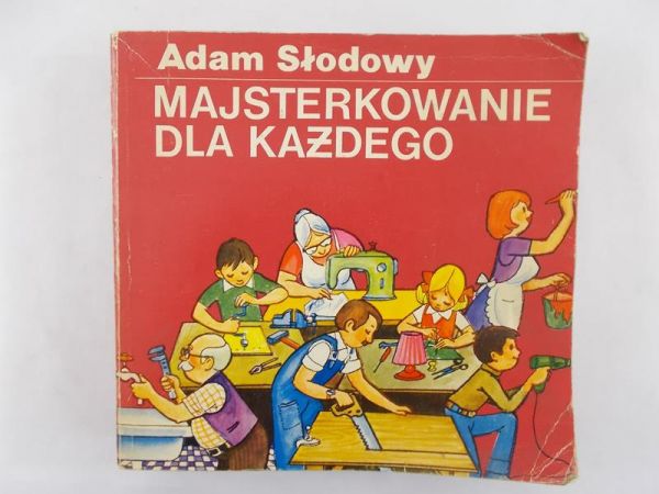 Słodowy Adam - Majsterkowanie dla każdego