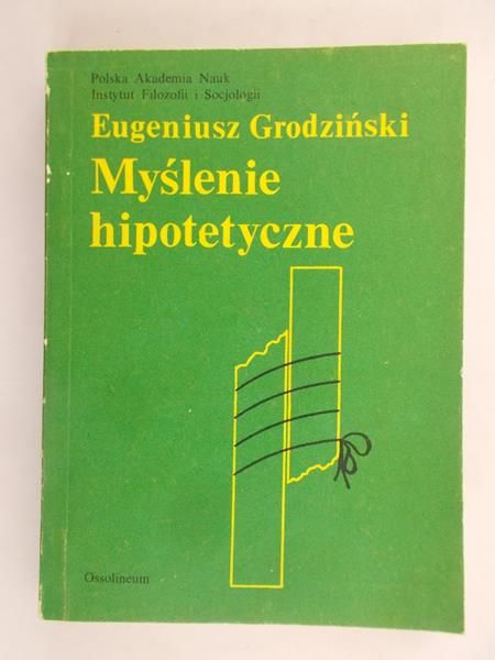 Grodziński Eugeniusz - Myślenie hipotetyczne