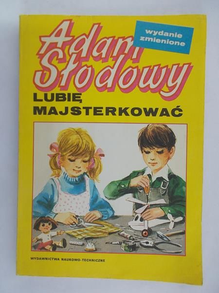 Słodowy Adam - Lubie majsterkować