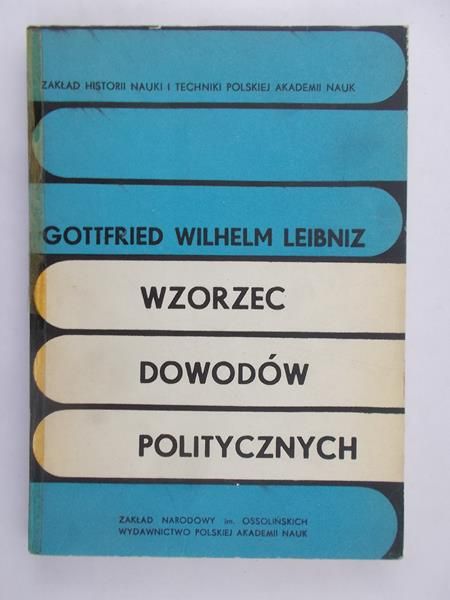 Leibniz Gottfried Wilhelm - Wzorzec dowodów politycznych