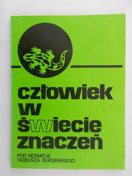 Buksiński Tadeusz (red.) - Człowiek w świecie znaczeń