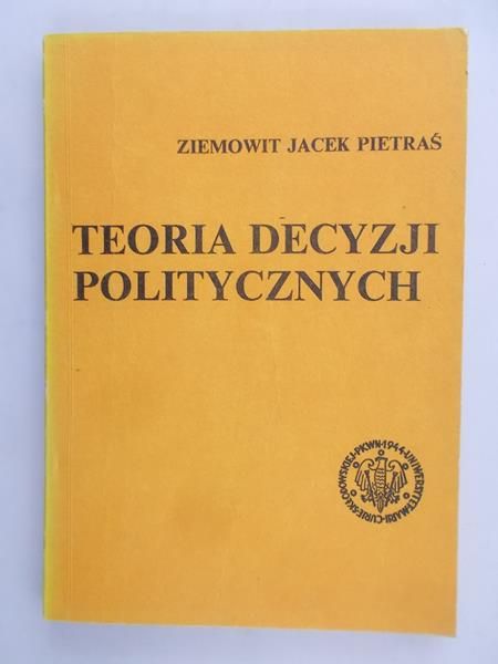 Pietraś Ziemowit Jacek - Teoria decyzji politycznych