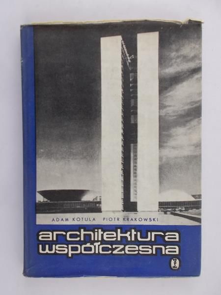 Kotula Adam - Architektura współczesna