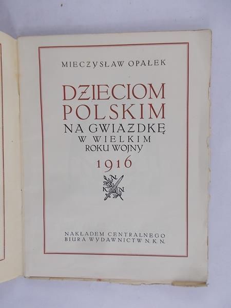 Opałek Mieczysław - Dzieciom polskim na gwiazdkę, 1916 r.