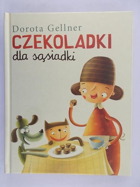 Gellner Dorota - Czekoladki dla sąsiadki