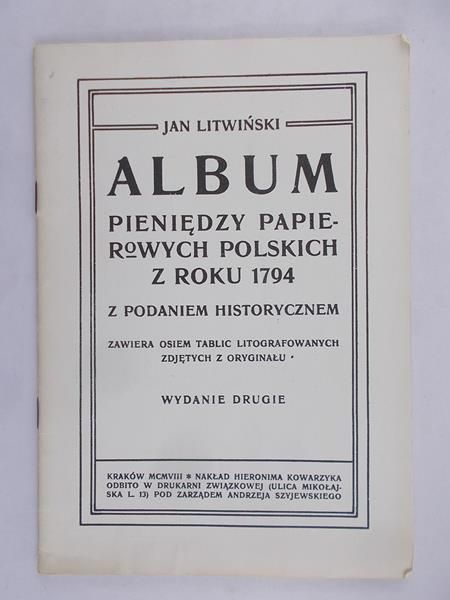 Album pieniędzy papierowych Polskich z roku 1794 z podaniem historycznym
