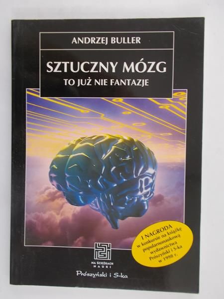 Buller Andrzej - Sztuczny mózg. To już nie fantazja