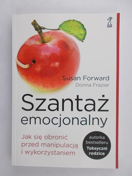 Forward Susan - Szantaż emocjonalny