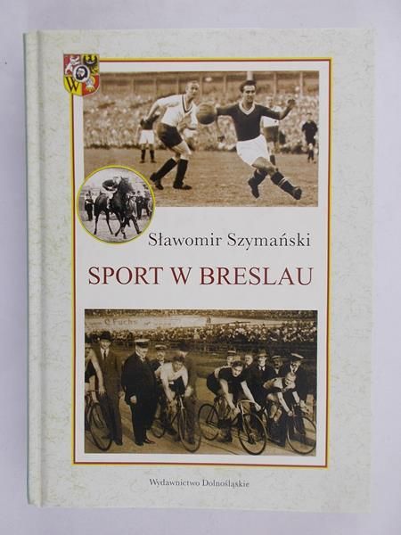Szymański Sławomir - Sport w Breslau