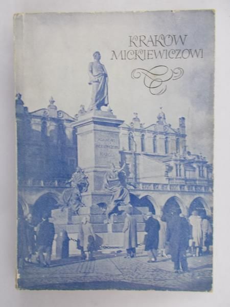 Rederowa Danuta (red.) - Kraków Mickiewiczowi