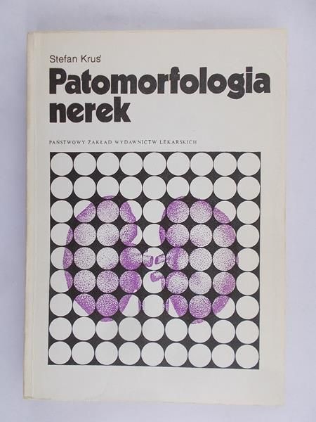 Kuś Stefan - Patomorfologia nerek