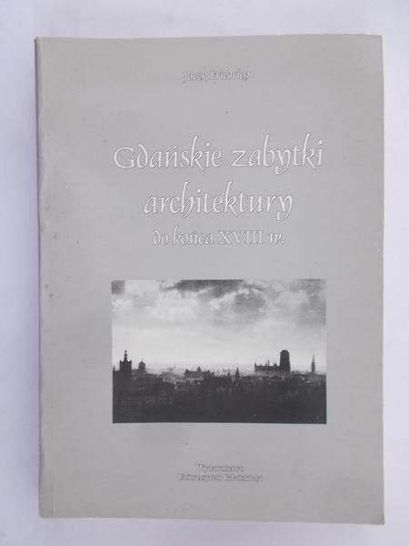 Friedrich Jacek - Gdańskie zabytki architektury