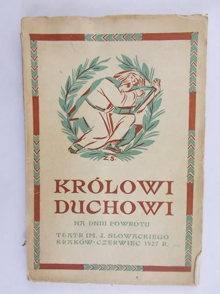 Świątek Tadeusz (red.) - Królowi Duchowi na dniu powrotu, ok. 1927 r.