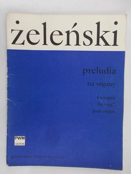 Żeleński Władysław - Preludia na organy, Nuty