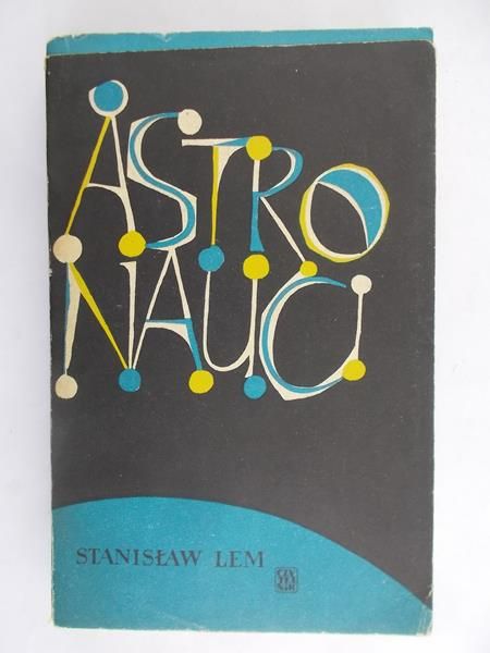 Lem Stanisław - Astronauci