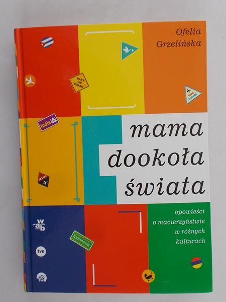 Grzelińska Ofelia - Mama dookoła świata