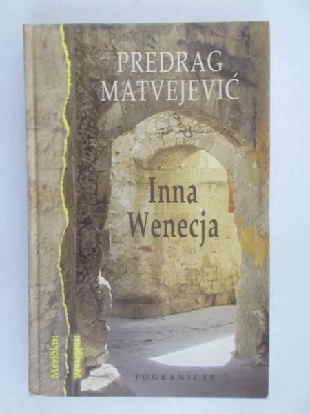 Matvejević Predrag - Inna Wenecja