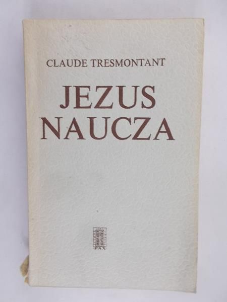 Tresmontant Claude - Jezus naucza