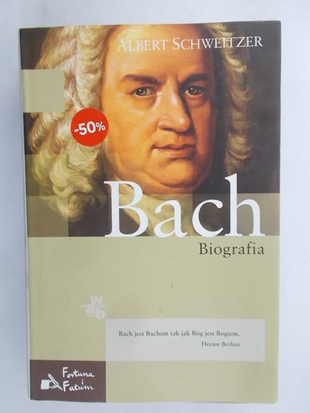 Schweitzer Albert - Bach Biografia