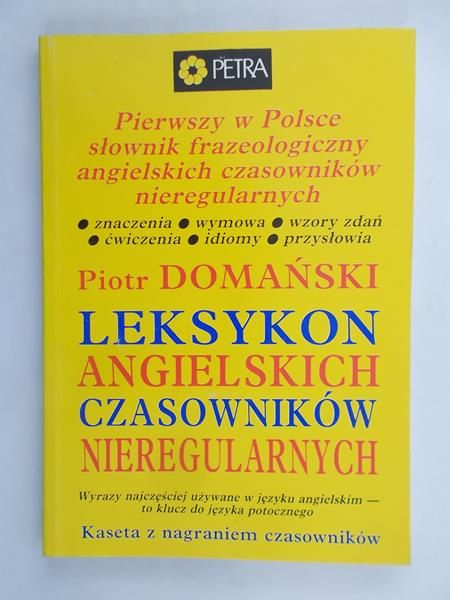 Domański Piotr - Leksykon angielskich czasowników nieregularnych