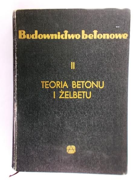 Bukowski Bronisław (red.) - Budownictwo betonowe. Tom II